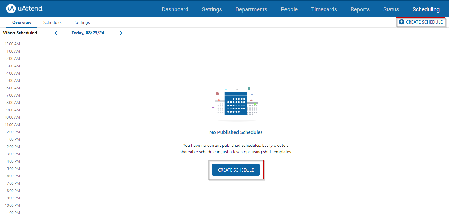 A screenshot of the Scheduling Overview page with a calendar image stating No Published Schedules. You have no current published schedules. Easily create a shareable schedule in just a few steps using shift templates. The Create Schedule buttons in the center of the screen and at the top right are highlighted with a red box.